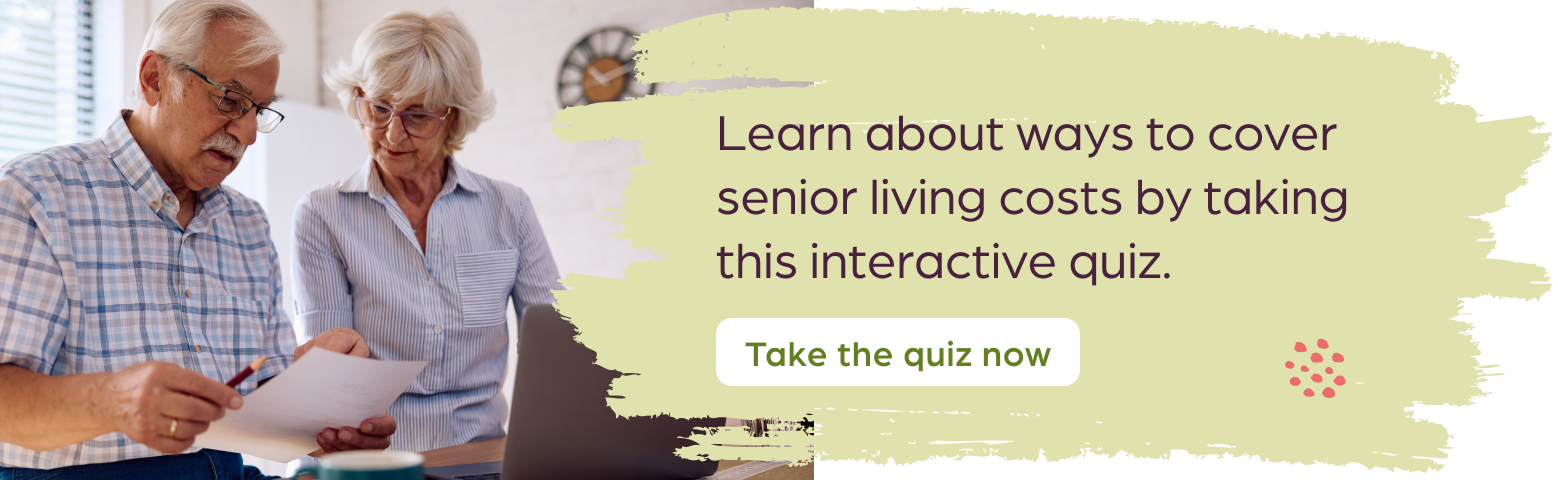 Learn about ways to cover senior living costs by taking this interactive quiz