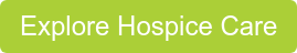 Explore Hospice Care